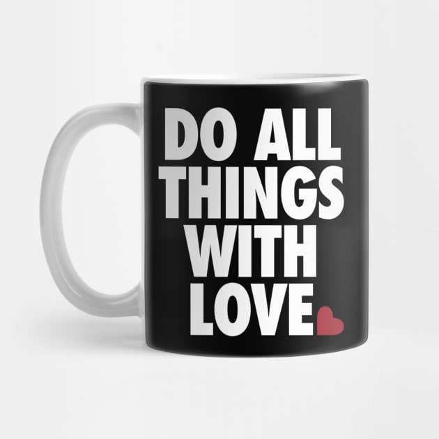 Do All Things With Love by Tobe Fonseca by Tobe_Fonseca